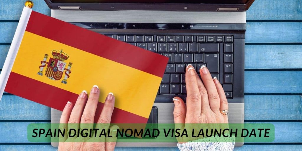 Spain Digital Nomad Visa Launch Date